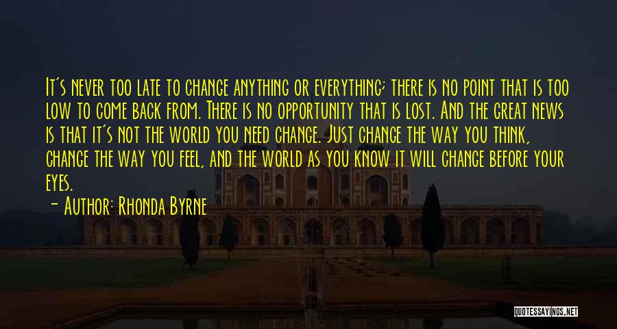 Not Everything Is Lost Quotes By Rhonda Byrne