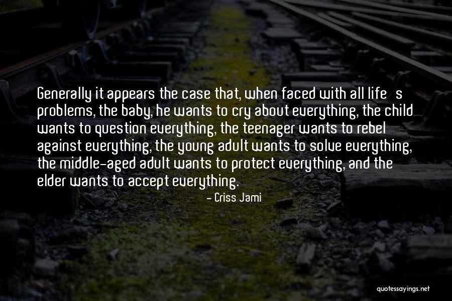 Not Everything Is What It Appears To Be Quotes By Criss Jami Not Everything Is What It Appears To Be Quotes By Criss Jami