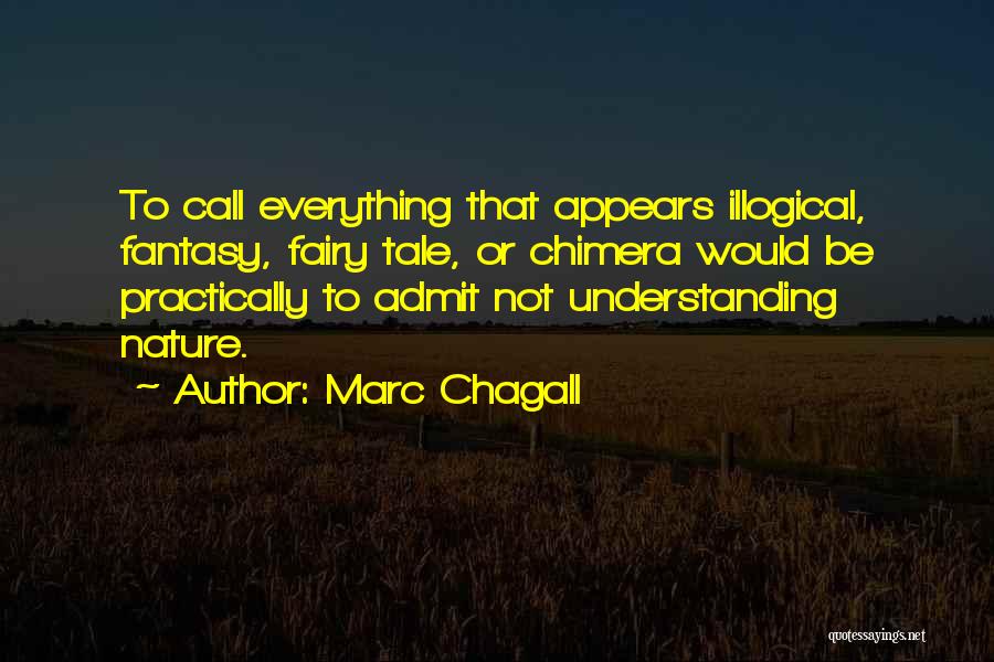 Not Everything Is What It Appears To Be Quotes By Marc Chagall