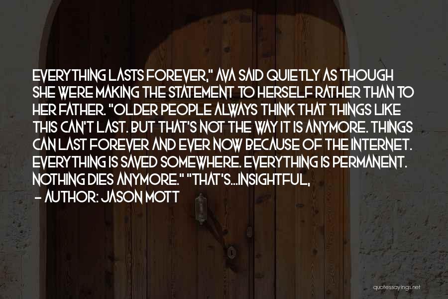 Not Everything Lasts Forever Quotes By Jason Mott