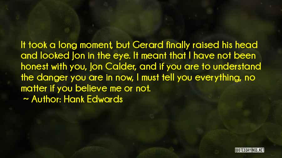 Not Everything Meant Quotes By Hank Edwards