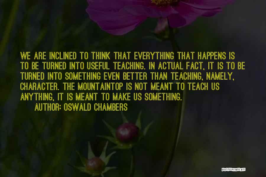 Not Everything Meant Quotes By Oswald Chambers