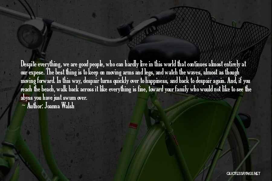 Not Everything You See Quotes By Joanna Walsh Not Everything You See Quotes By Joanna Walsh