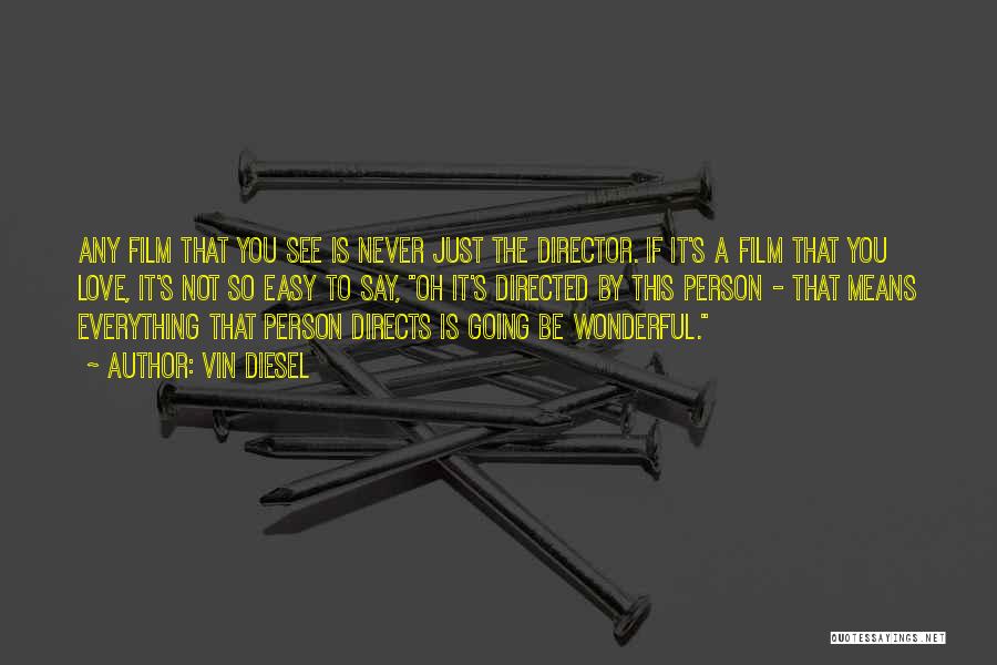 Not Everything You See Quotes By Vin Diesel Not Everything You See Quotes By Vin Diesel
