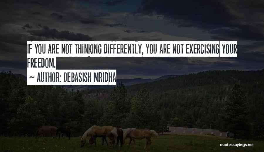 Not Exercising Quotes By Debasish Mridha