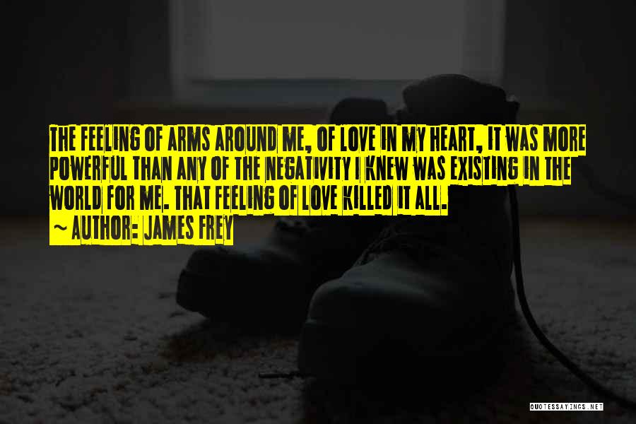 Not Existing Love Quotes By James Frey