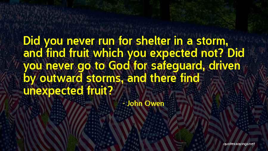 Not Expected Quotes By John Owen