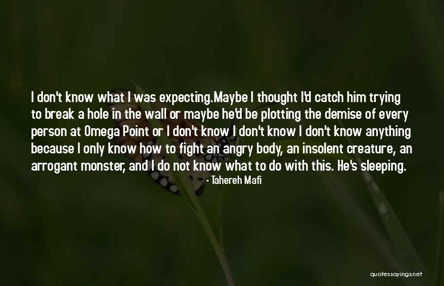 Not Expecting Anything Quotes By Tahereh Mafi Not Expecting Anything Quotes By Tahereh Mafi