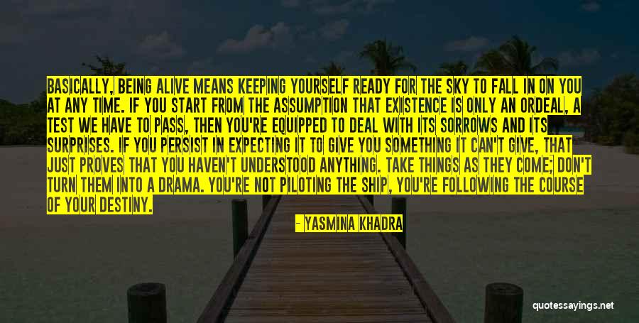 Not Expecting Anything Quotes By Yasmina Khadra