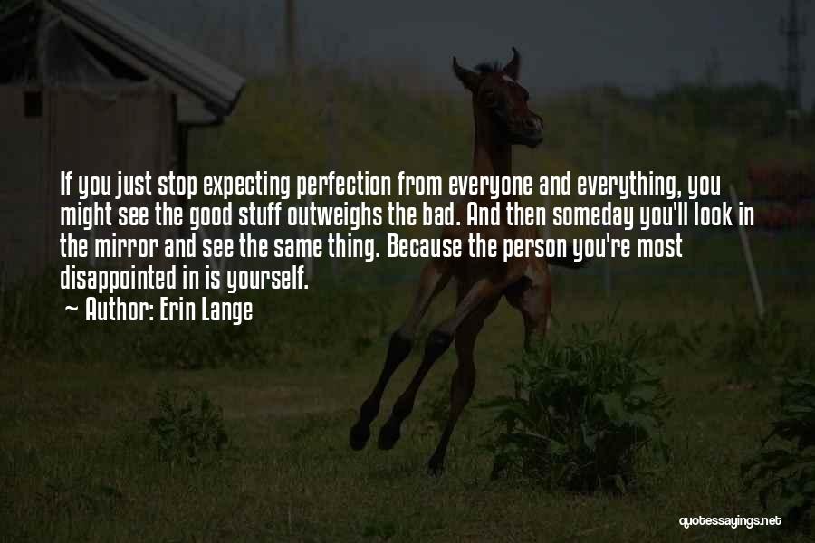 Not Expecting Perfection Quotes By Erin Lange