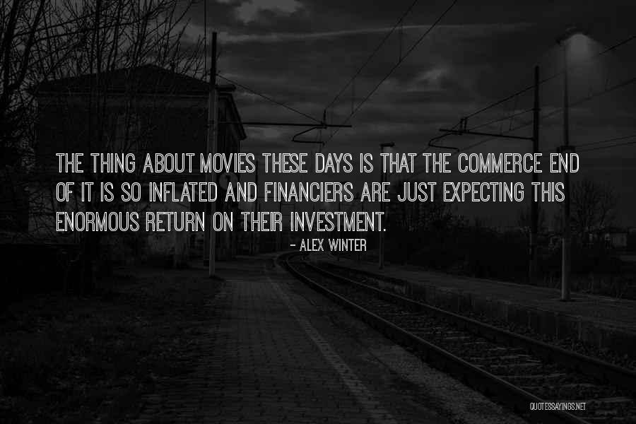 Not Expecting Something In Return Quotes By Alex Winter Not Expecting Something In Return Quotes By Alex Winter