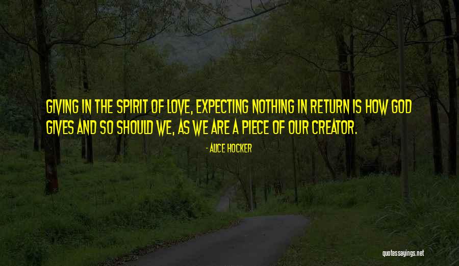 Not Expecting Something In Return Quotes By Alice Hocker Not Expecting Something In Return Quotes By Alice Hocker