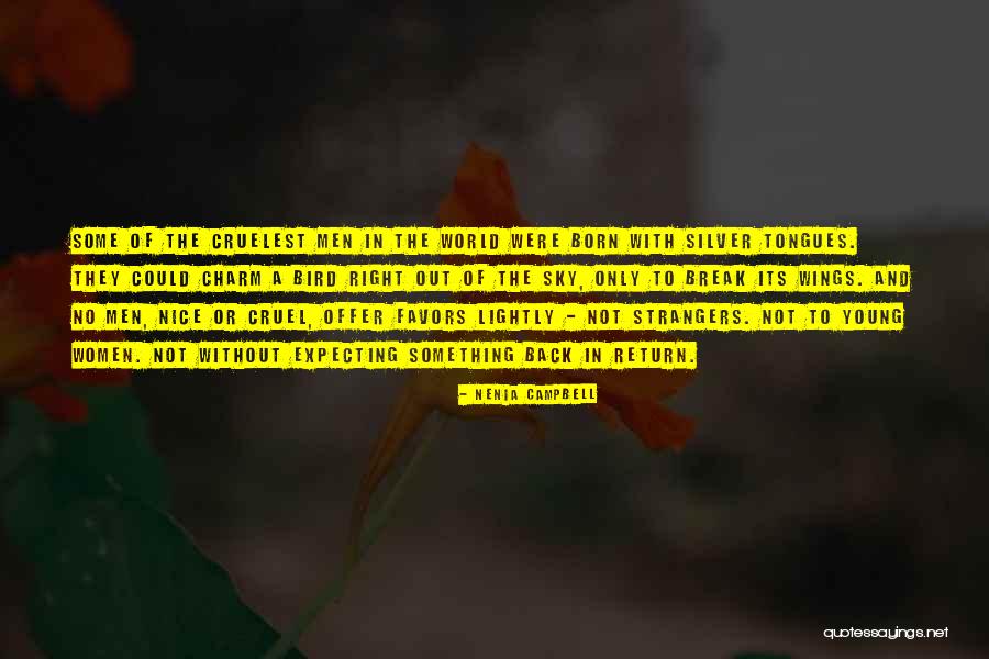 Not Expecting Something In Return Quotes By Nenia Campbell Not Expecting Something In Return Quotes By Nenia Campbell