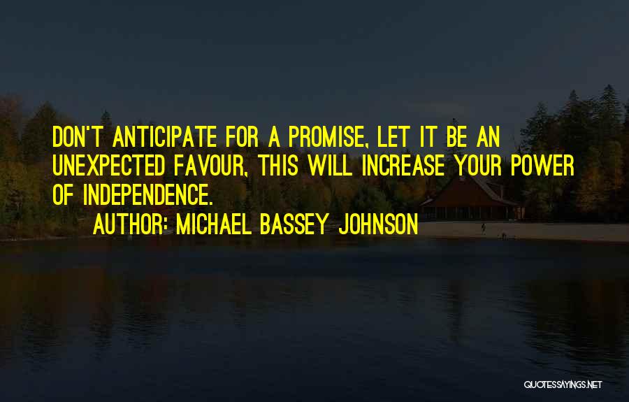 Not Expecting The Unexpected Quotes By Michael Bassey Johnson