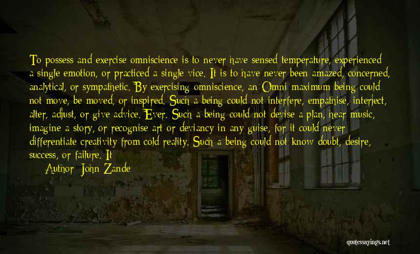 Not Experienced Quotes By John Zande Not Experienced Quotes By John Zande