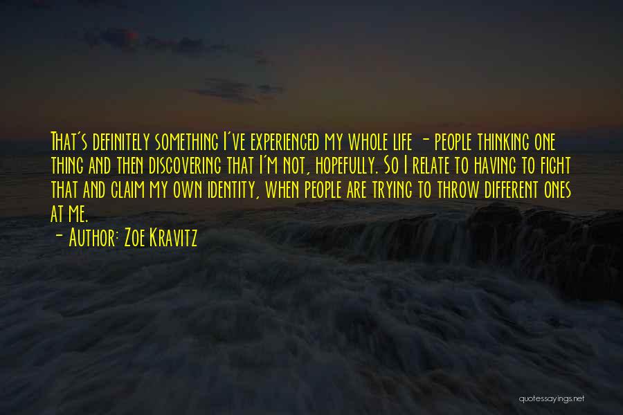Not Experienced Quotes By Zoe Kravitz Not Experienced Quotes By Zoe Kravitz