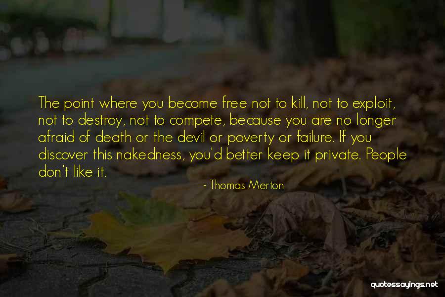 Not Exploit Quotes By Thomas Merton Not Exploit Quotes By Thomas Merton