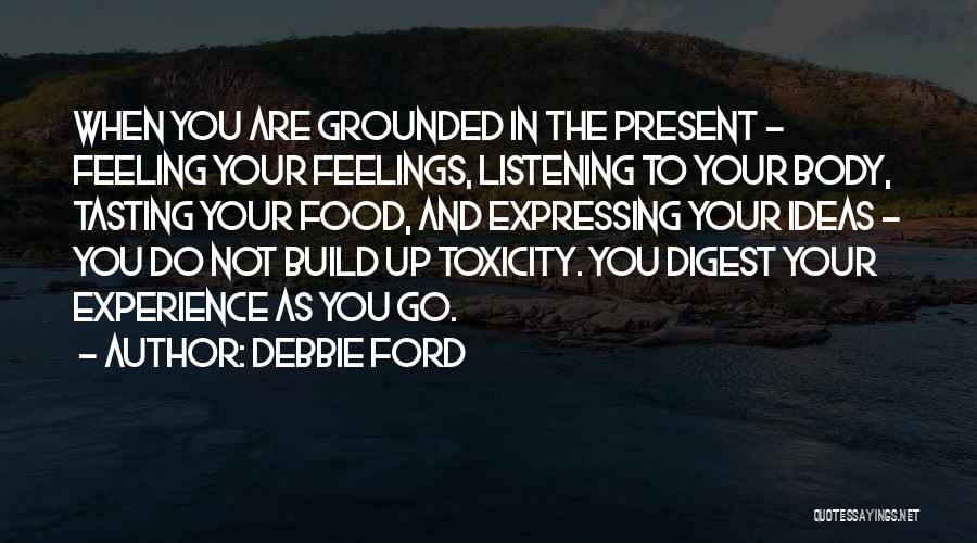 Not Expressing Feelings Quotes By Debbie Ford