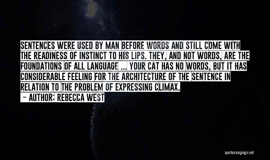 Not Expressing Feelings Quotes By Rebecca West