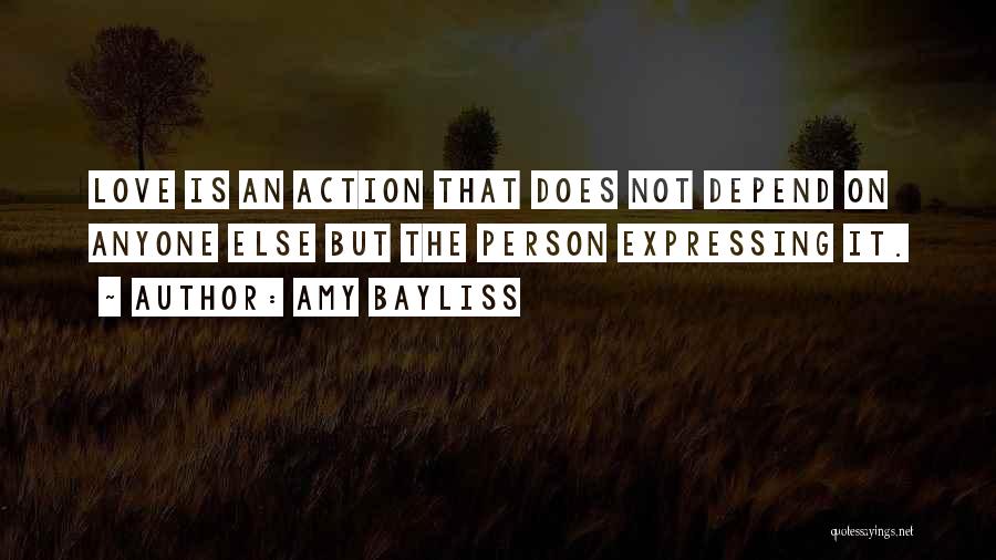 Not Expressing Love Quotes By Amy Bayliss