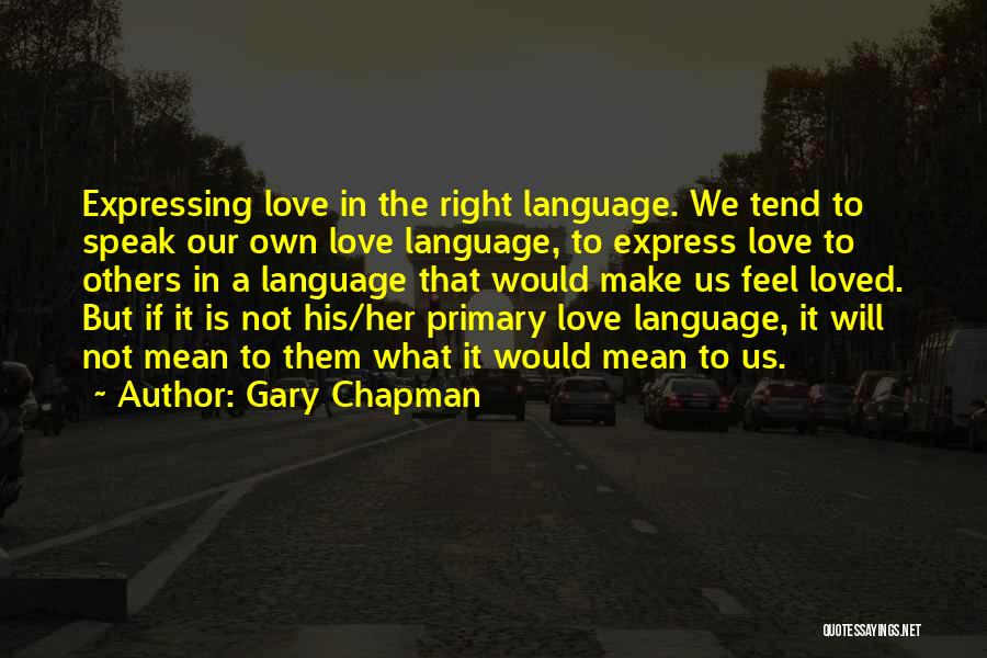 Not Expressing Love Quotes By Gary Chapman