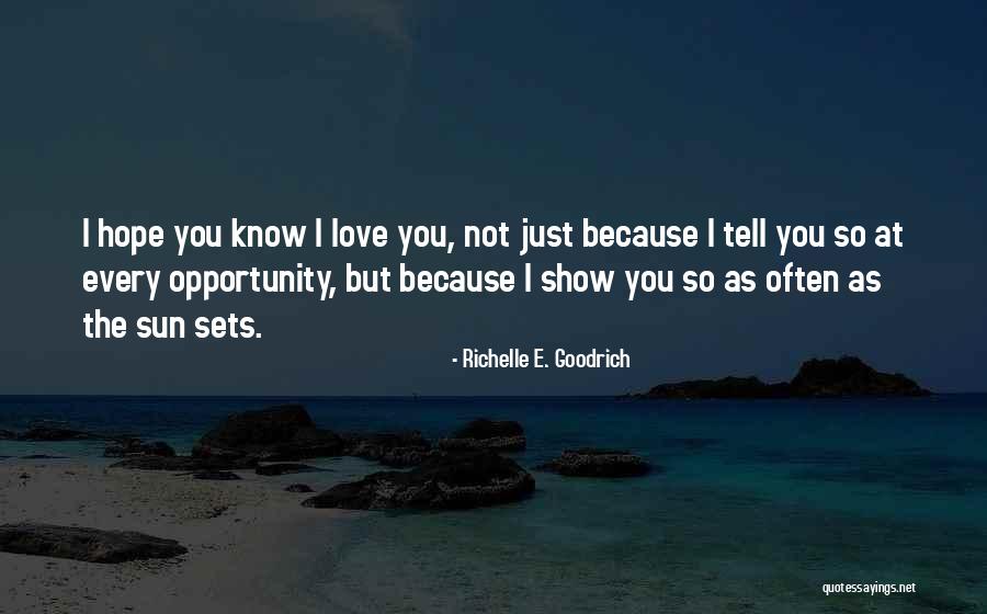 Not Expressing Love Quotes By Richelle E. Goodrich