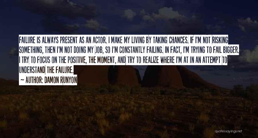 Not Failing Quotes By Damon Runyon