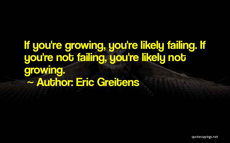 Not Failing Quotes By Eric Greitens