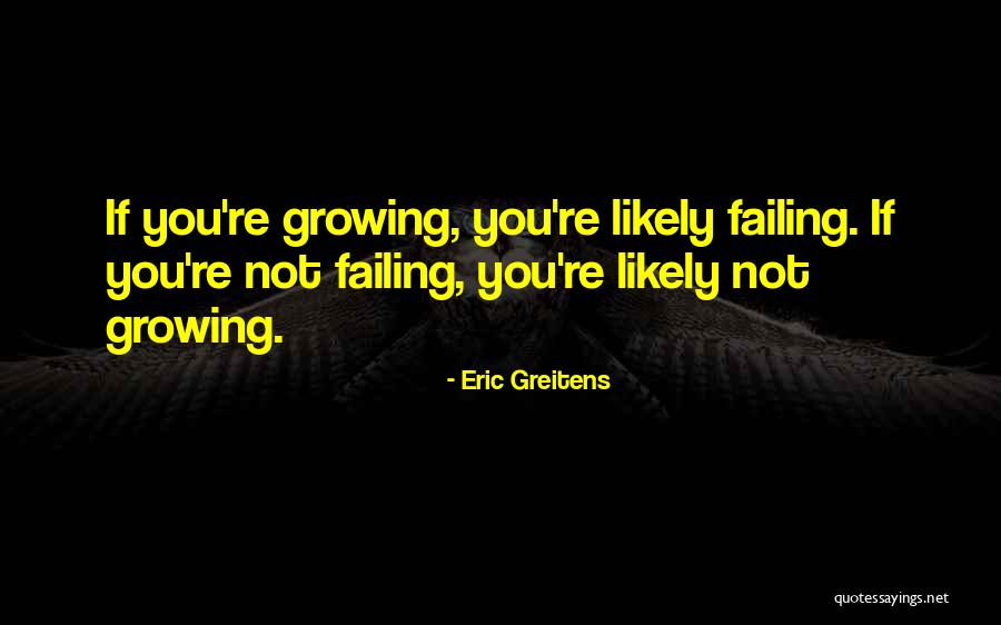 Not Failing Quotes By Eric Greitens