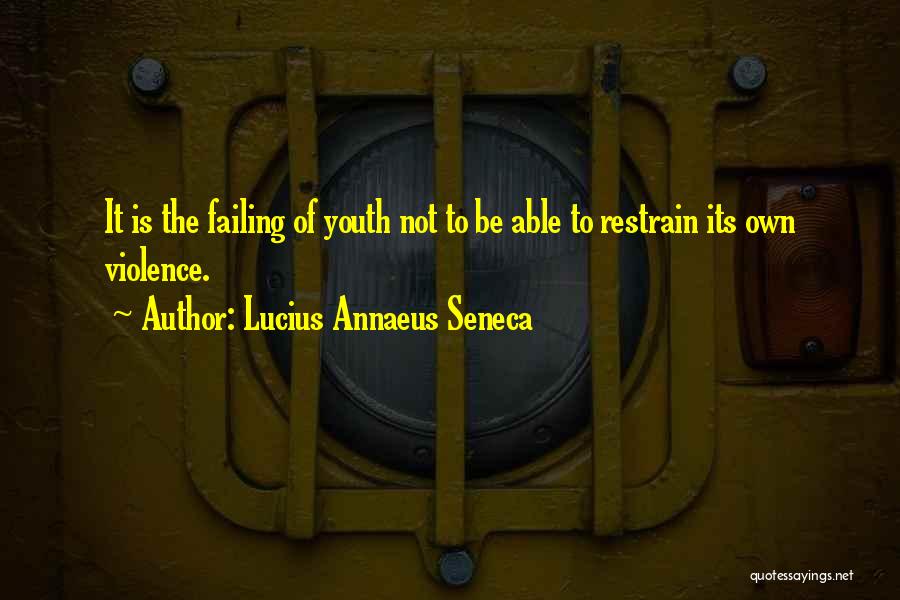 Not Failing Quotes By Lucius Annaeus Seneca