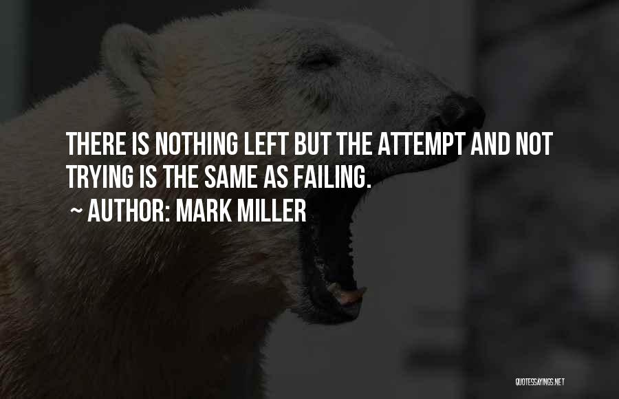 Not Failing Quotes By Mark Miller