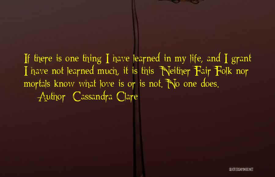 Not Fair Love Quotes By Cassandra Clare