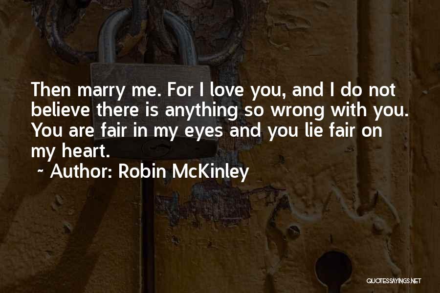 Not Fair Love Quotes By Robin McKinley