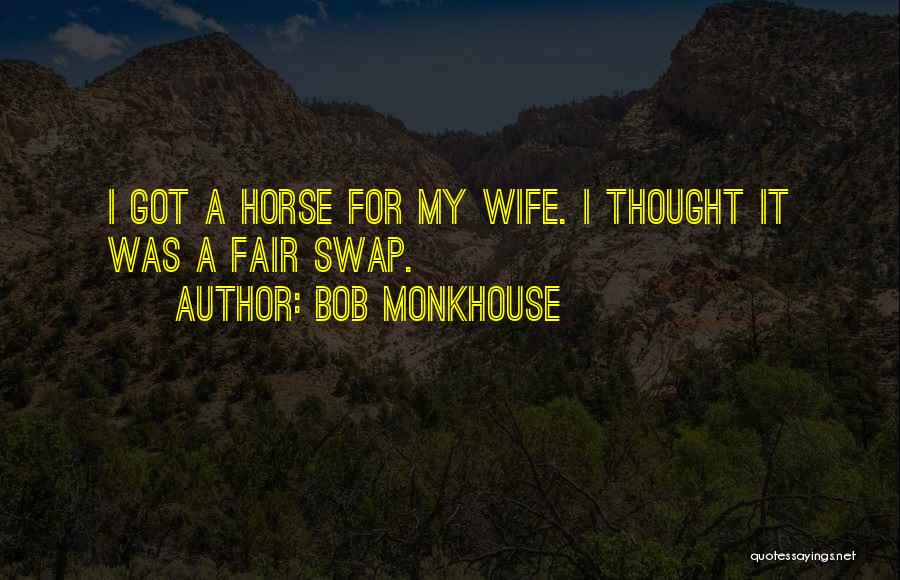 Not Fair Relationship Quotes By Bob Monkhouse