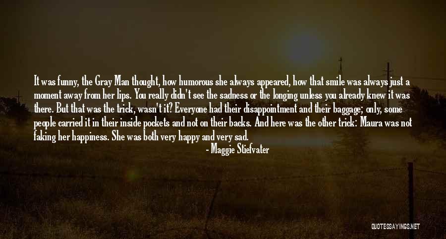 Not Faking A Smile Quotes By Maggie Stiefvater