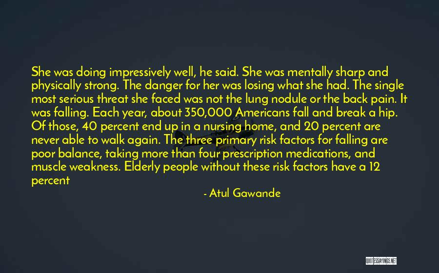 Not Falling Again Quotes By Atul Gawande