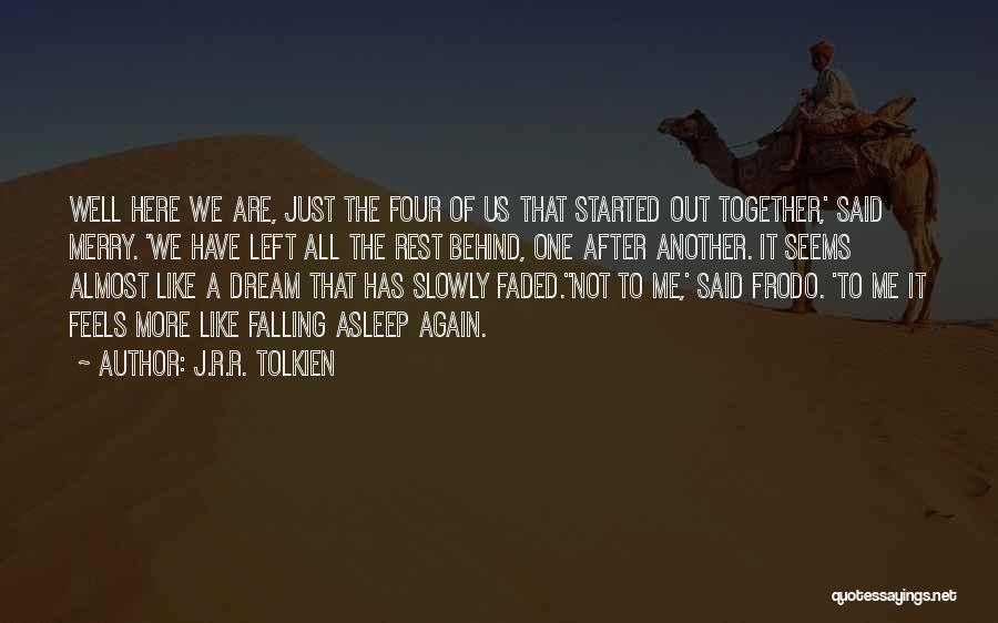 Not Falling Asleep Quotes By J.R.R. Tolkien