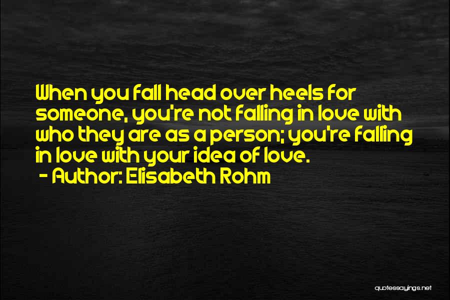 Not Falling For You Quotes By Elisabeth Rohm