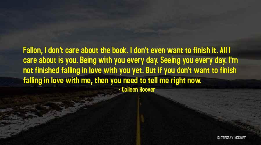 Not Falling In Love With Me Quotes By Colleen Hoover