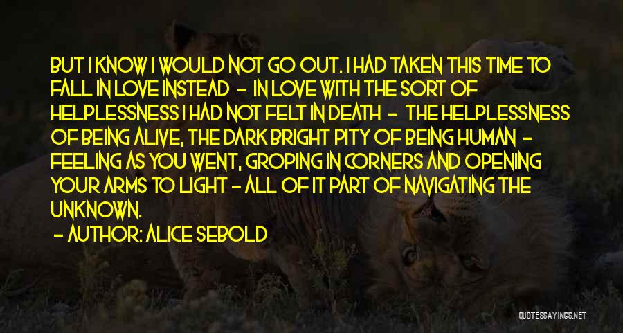 Not Falling Out Of Love Quotes By Alice Sebold