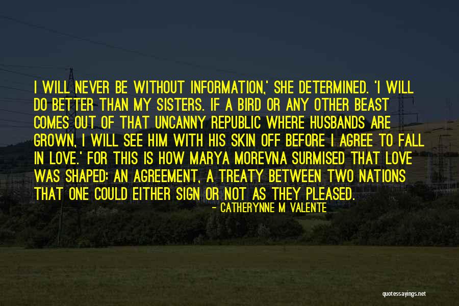 Not Falling Out Of Love Quotes By Catherynne M Valente Not Falling Out Of Love Quotes By Catherynne M Valente