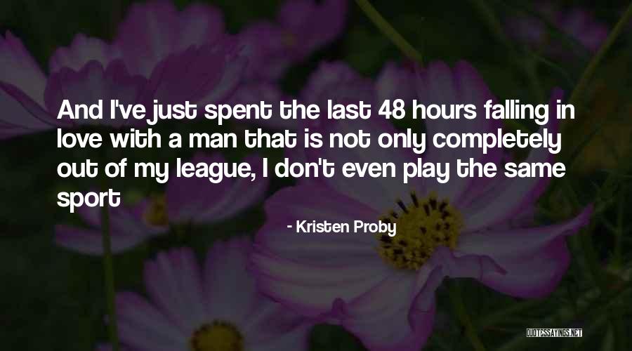 Not Falling Out Of Love Quotes By Kristen Proby Not Falling Out Of Love Quotes By Kristen Proby