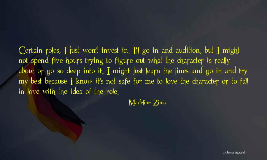 Not Falling Out Of Love Quotes By Madeline Zima