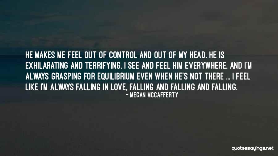 Not Falling Out Of Love Quotes By Megan McCafferty Not Falling Out Of Love Quotes By Megan McCafferty