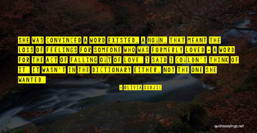 Not Falling Out Of Love Quotes By Olivia Sudjic Not Falling Out Of Love Quotes By Olivia Sudjic