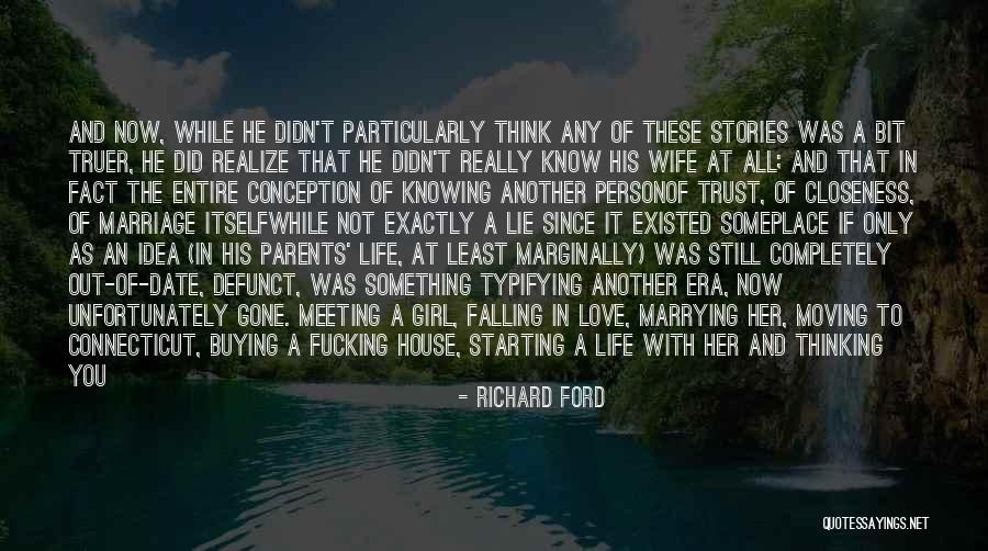 Not Falling Out Of Love Quotes By Richard Ford Not Falling Out Of Love Quotes By Richard Ford