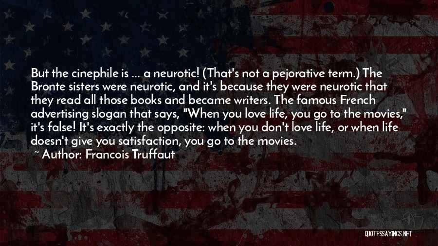 Not Famous Love Quotes By Francois Truffaut