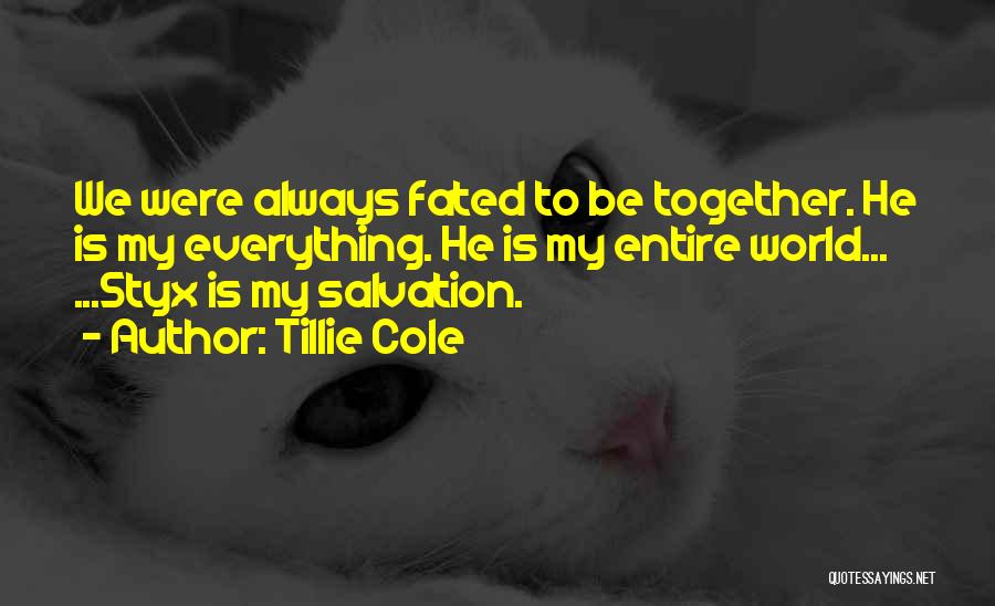Not Fated To Be Together Quotes By Tillie Cole