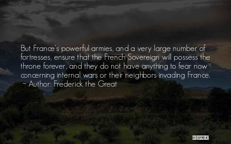 Not Fear Of Anything Quotes By Frederick The Great