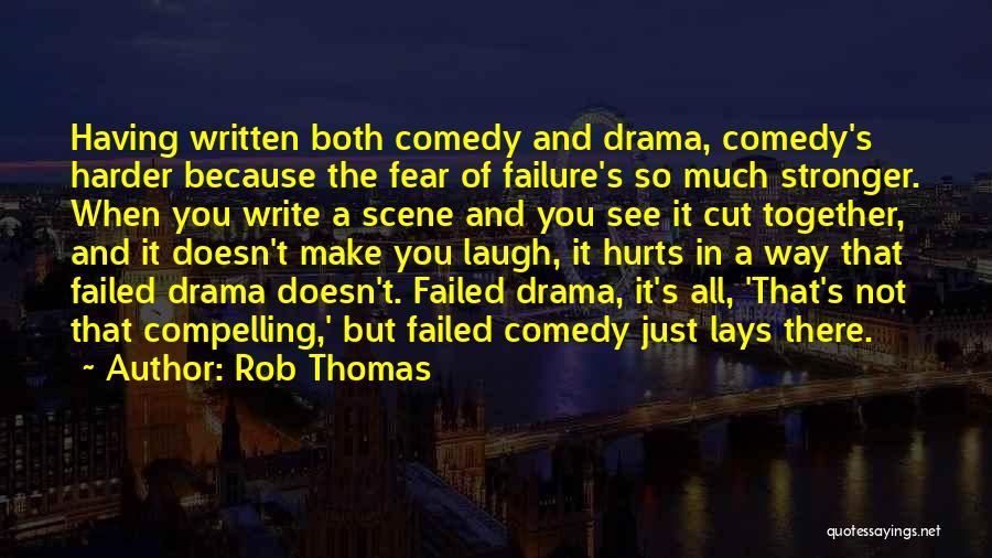 Not Fear Of Failure Quotes By Rob Thomas